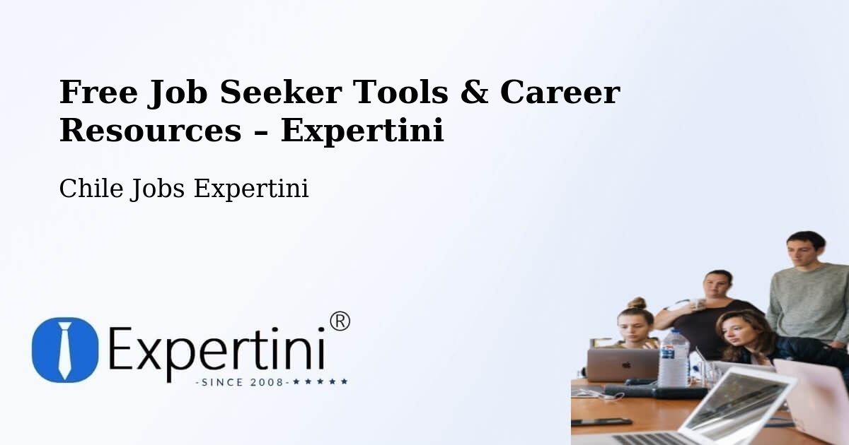 Free Job Seeker Tools & Career Resources – La Cruz - La Cruz, Chile Jobs Expertini